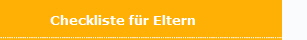 Checkliste f�r Eltern